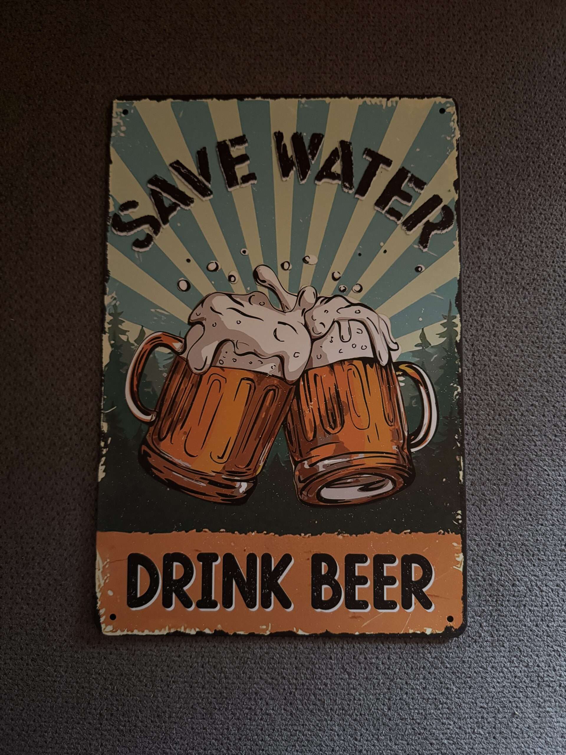 SAVE WATER DRINK BEER